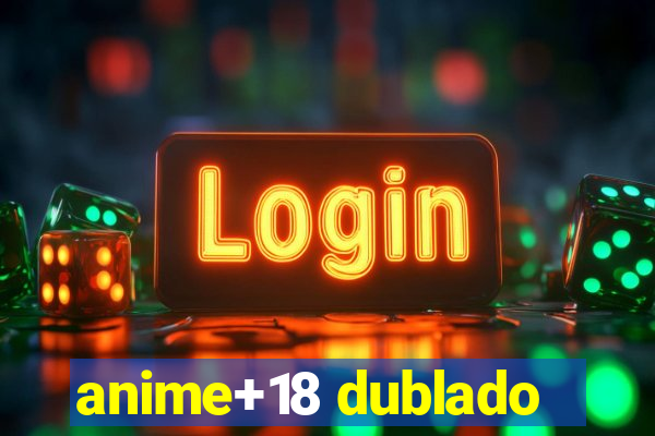 anime+18 dublado